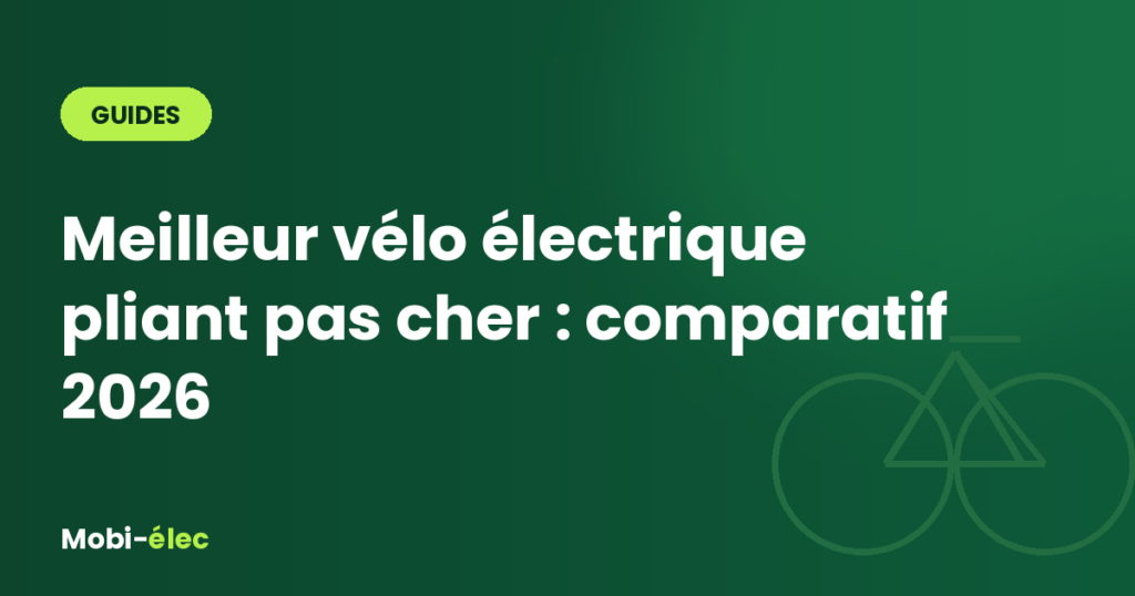 Meilleur vélo électrique pliant pas cher : comparatif 2026