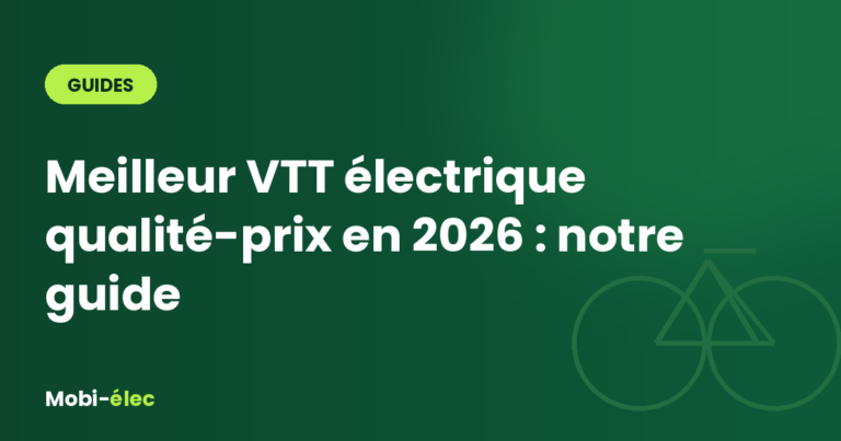 Meilleur VTT électrique qualité-prix en 2026 : notre guide