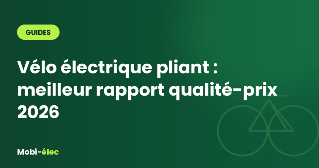 Vélo électrique pliant : meilleur rapport qualité-prix 2026