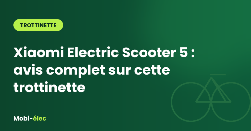 Xiaomi Electric Scooter 5 : avis complet sur cette trottinette